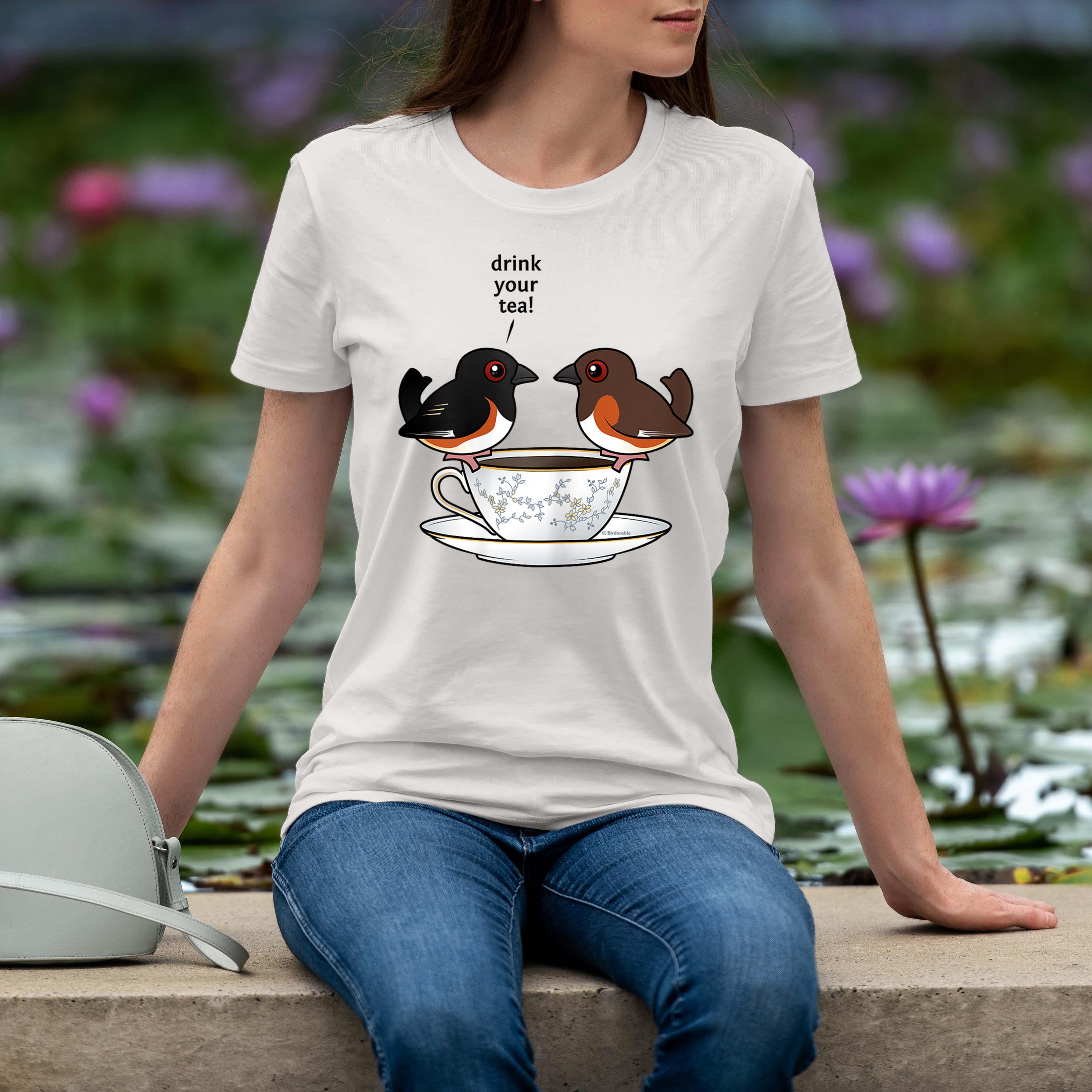 Funny Cute Cartoon Birds Eastern Towhee Drink Your Tea Gift Shirt 